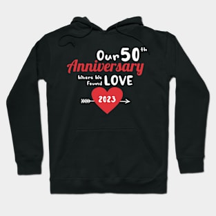 50th Anniversary where we found love 2023 Hoodie